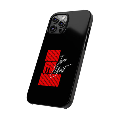 'Never Stop Believing' SLIM iPhone Case