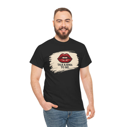 'Talk Karma to Me' Tee