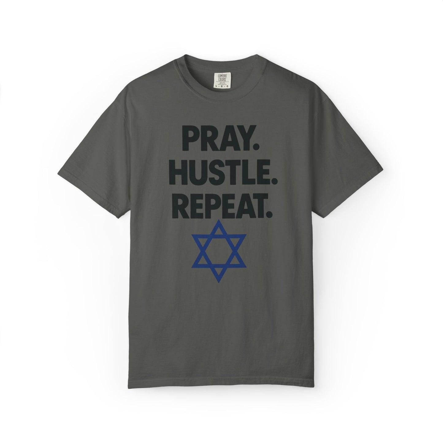 'Pray. Hustle. Repeat.' Judaism Comfort Tee