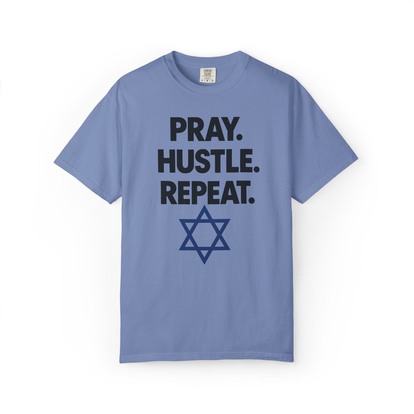 'Pray. Hustle. Repeat.' Judaism Comfort Tee